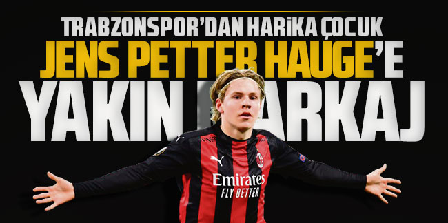 Trabzonspor'da Jens Petter Hauge harekatı!