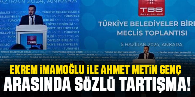 Ekrem İmamoğlu ile Ahmet Metin Genç arasında sözlü tartışma!