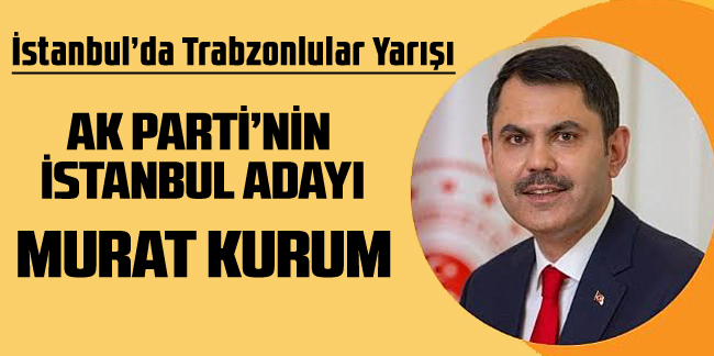 Ak Parti İstanbul Büyükşehir adayı Murat Kurum
