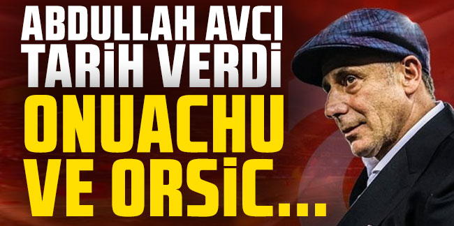 Trabzonspor'da Abdullah Avcı tarih verdi! Onuachu ve Orsic...