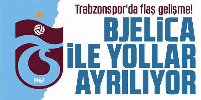 Trabzonspor'da flaş gelişme!  Bjelica ile yollar ayrılıyor