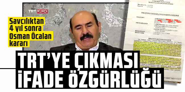 Savcılık 4 yıl sonra karar verdi: Osman Öcalan'ın TRT'ye çıkması ifade özgürlüğü
