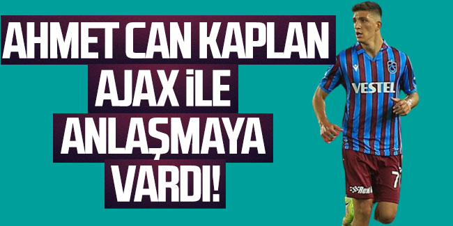 Ajax, Ahmetcan Kaplan için ödeyeceği bonservis belli oldu...