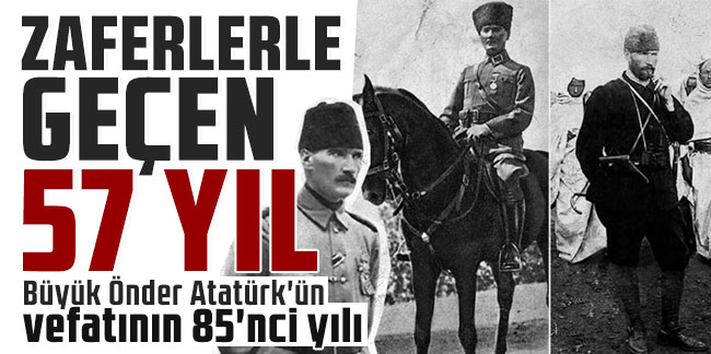 Büyük Önder Atatürk'ün vefatının 85'nci yılı