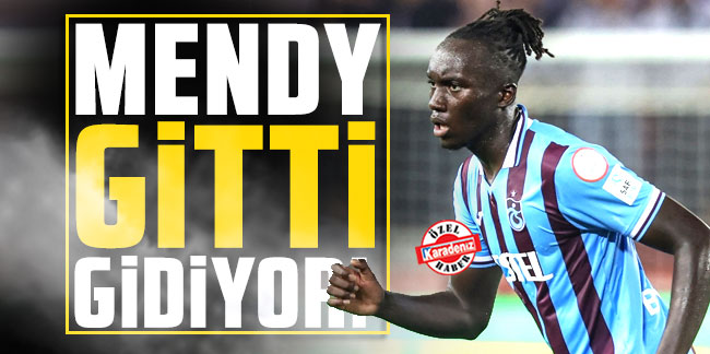 Trabzonspor'da Batista Mendy gitti gidiyor!