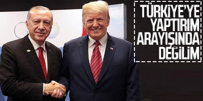 ABD Başkanı Donald Trump'tan Türkiye mesajı!
