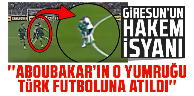 Giresunspor'un hakem isyanı: Aboubakar'ın o yumruğu türk fuboluna atıldı!