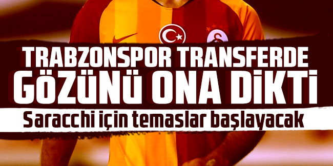 Trabzonspor transferde gözü ona dikti! Saracchi için temaslar başlayacak