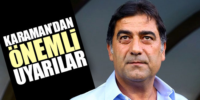Trabzonspor'da Karaman'dan önemli uyarılar!   