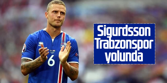 Trabzonspor Sigurdsson'la temasa geçti
