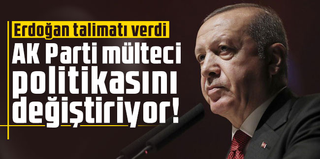 Erdoğan talimatı verdi: AK Parti mülteci politikasını değiştiriyor!