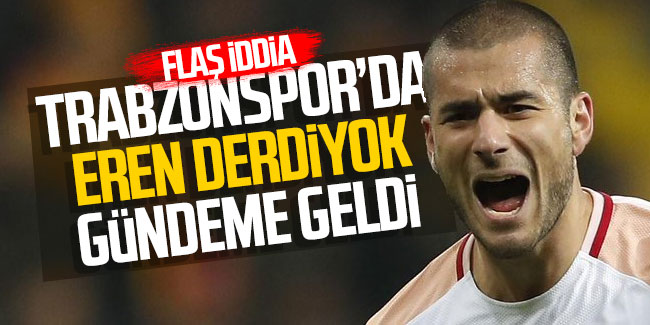 Trabzonspor'da Eren Derdiyok gündeme geldi