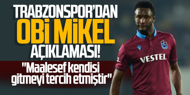 Trabzonspor'dan Obi Mikel açıklaması