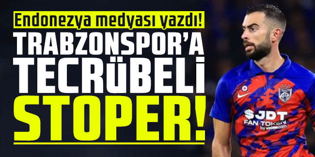 Endonezya medyası yazdı! Trabzonspor'a tecrübeli stoper!
