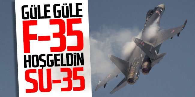 Türkiye Rusya'dan Su-35 savaş uçağı mı alacak?