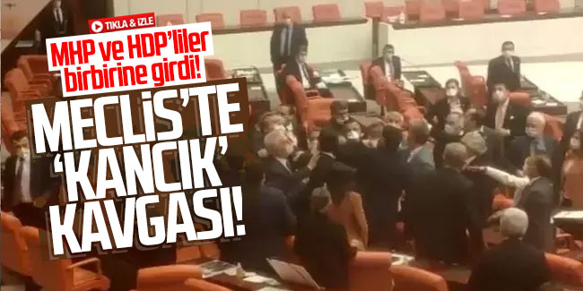 Meclis’te ‘kancık’ kavgası! MHP ve HDP’liler birbirine girdi!