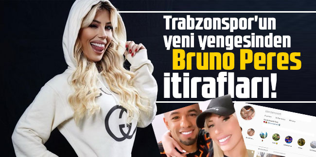 Trabzonspor'un yeni yengesinden Bruno Peres itirafları!