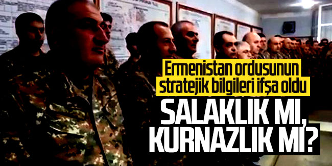 Ermenistan ordusunun stratejik bilgileri ifşa oldu!