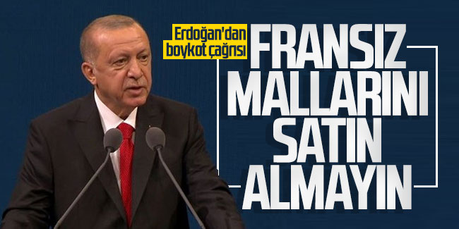 Erdoğan'dan boykot çağrısı: Fransız mallarını satın almayın