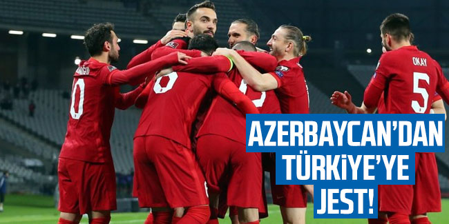 Azerbaycan'dan Türkiye'ye jest!.