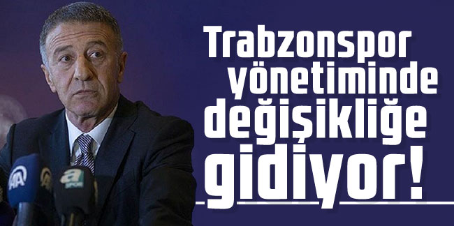 Trabzonspor yönetiminde değişikliğe gidiyor!