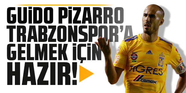 Guido Pizarro Trabzonspor'a gelmek için hazır!