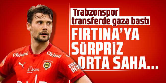 Trabzonspor transferde gaza bastı! Fırtına’ya sürpriz orta saha...