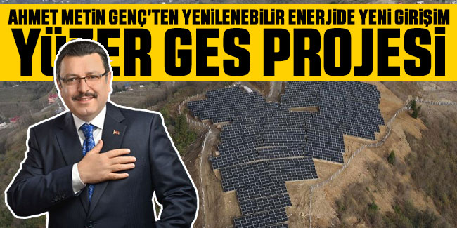 Ahmet Metin Genç'ten Yenilenebilir Enerjide Yeni girişim: Yüzer GES Projesi