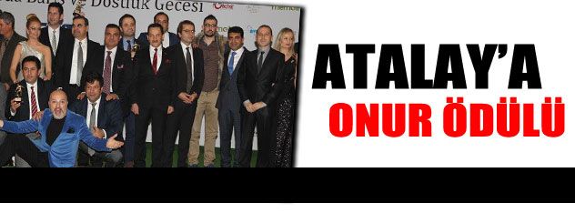 Mehmet Atalay'a onur ödülü