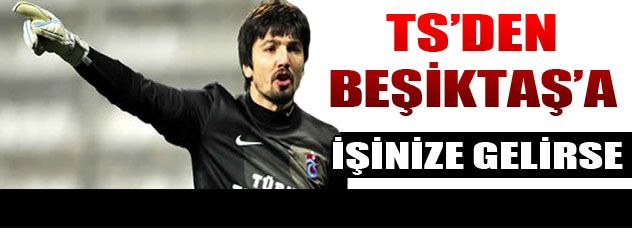 Trabzon'dan Beşiktaş'a: İşiniz gelirse!