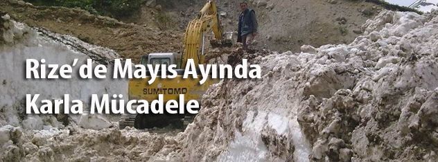 Rizede Mayıs Ayında  Karla Mücadele