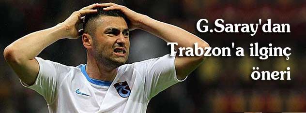 G.Saray'dan Trabzon'a ilginç öneri