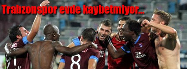 Trabzonspor evde kaybetmiyor