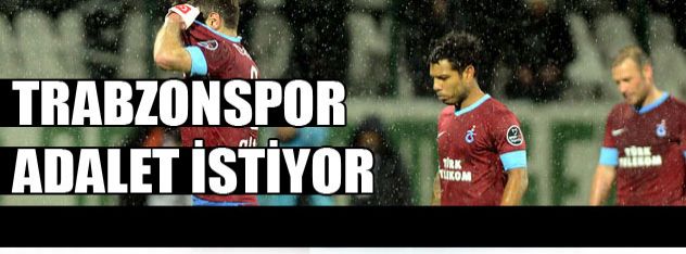 Trabzonspor adalet istiyor
