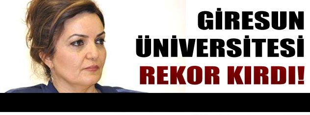 Giresun  Üniversitesi rekor kırdı!