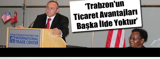 Trabzon'un ticaret avantajları başka ilde yoktur