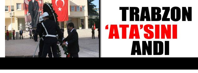 Trabzon ATA'sını andı
