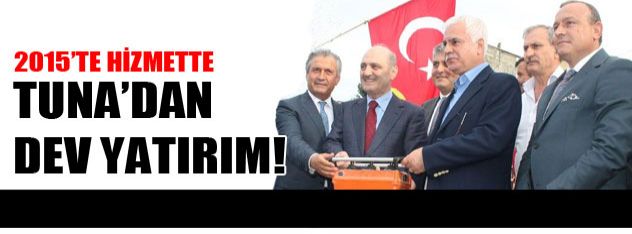 Trabzon'a  dev yatırım