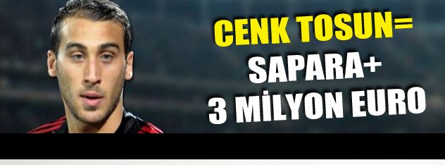 CENK= 3 Milyon Euro + Sapara