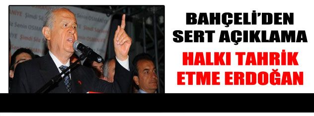Halkı tahrik etme Recep Tayyip Erdoğan