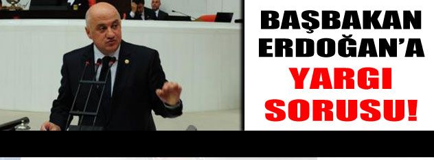 Başbakan Erdoğana  yargı sorusu