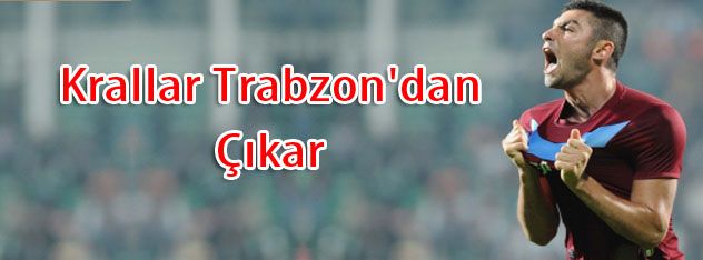 Krallar Trabzon'dan!