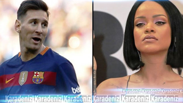  Messi ve Rihanna  geliyor!