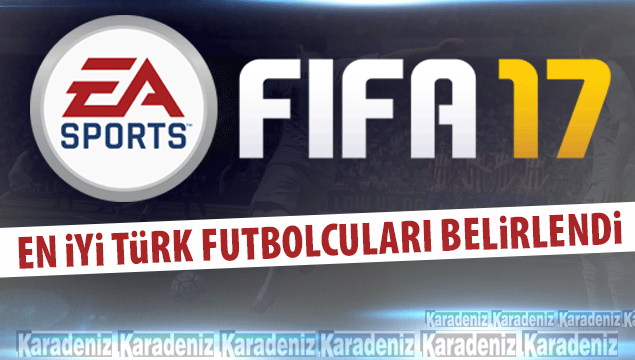 FIFA 2017'nin en iyi türk futbolcuları belirlendi