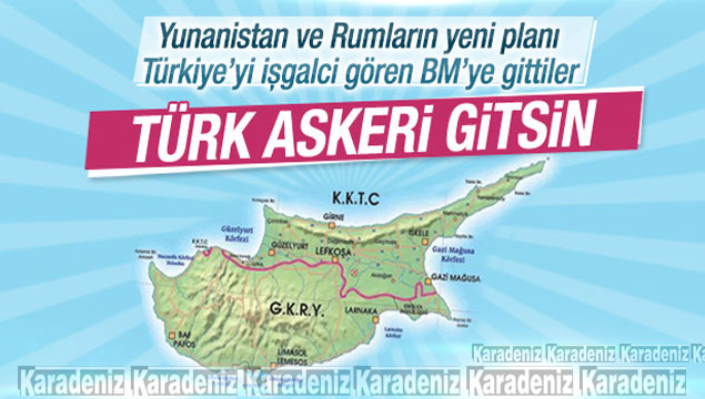 Yunanistan ve Rumlardan BM'ye Türkiye karşıtı öner