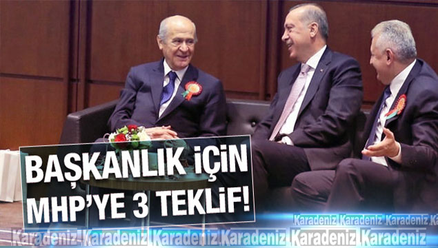 AK Parti'den MHP'ye 3 teklif!