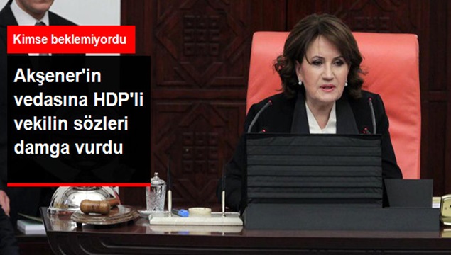 HDP'li Buldan'dan Akşener'e övgü