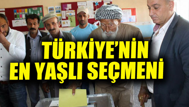 İşte Türkiye'nin en yaşlı seçmeni