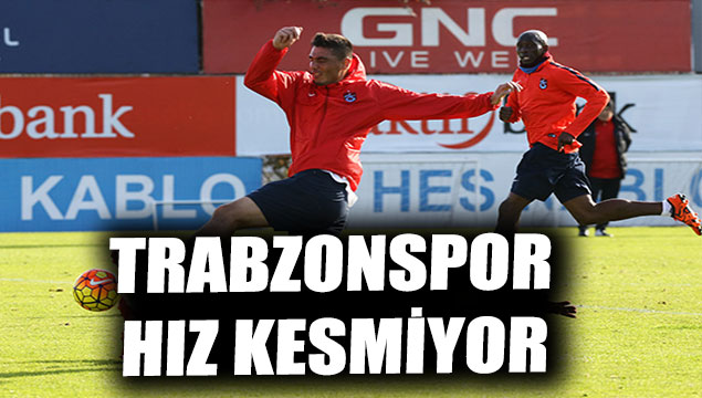 Trabzonspor hız kesmiyor